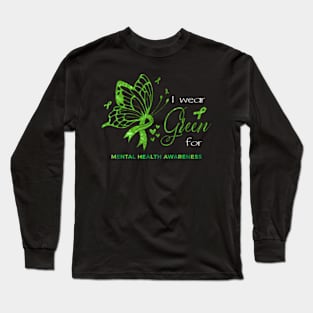 I Wear Green For Mental Health Awareness Butterfly Ribbon Long Sleeve T-Shirt